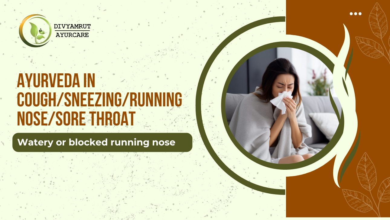 Ayurveda in Cough/Sneezing/Running Nose/Sore Throat – Natural Healing the Ayurvedic Way