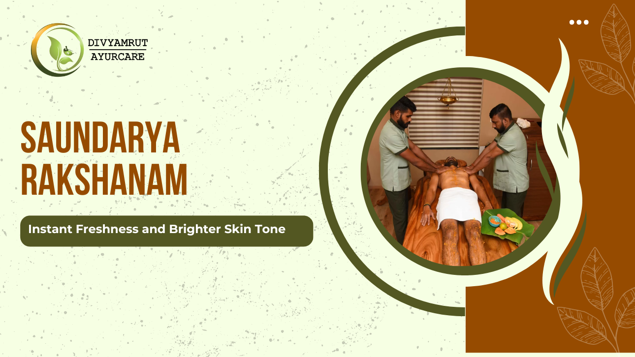 Why Do You Need Saundarya Rakshanam? – Detoxification / Exfoliation Therapy at Divyamrut Ayurcare